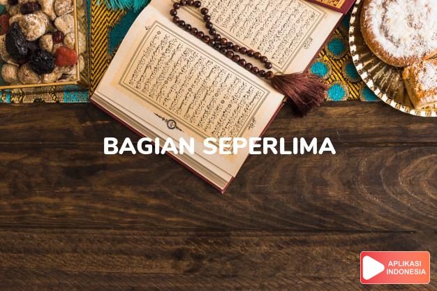 Baca Hadis Bukhari kitab Bagian Seperlima lengkap dengan bacaan arab, latin, Audio & terjemah Indonesia
